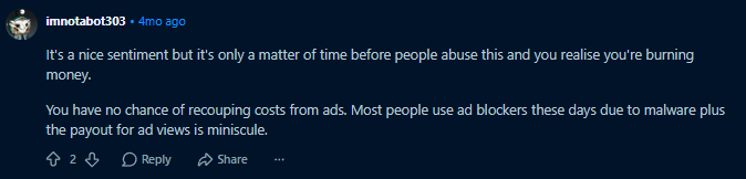 Reddit comment arguing ads cannot recoup GPU costs because of ad blockers and tiny payouts, and that abuse is inevitable.